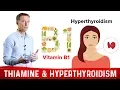 Use Vitamin B1 To Reduce Hyperthyroidism Symptoms - Dr Berg
