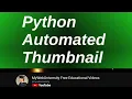 How-To YouTube Automated Thumbnail in Python