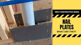New Construction - Nail Plates What are they
