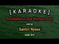Download Lagu SHOLLALLAHU 'ALA MUHAMMAD - Karaoke - versi Santri Njoso (Akustik)