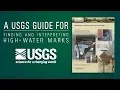 A USGS guide for finding and interpreting high-water marks