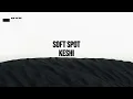 Keshi - Soft Spot(LYRIC VIDEO)