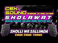 SHOLAWAT MERDU CEK SOUND🔊SHOLLI WA SALLIMDA 🎚️EMAN EMAN TEMEN🎶 DANGDUT  TANPA KOPLO ( Set Sukarjan)