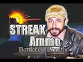 Streak Ammo Review - Glow Ammo