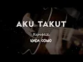 Download Lagu AKU TAKUT // REPVBLIK // KARAOKE GITAR AKUSTIK NADA COWO ( MALE )