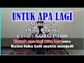 Download Lagu UNTUK APALAGI - MANSYUR S KARAOKE - Cover Pa800