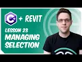 C Revit Lesson 23 - Managing Selection