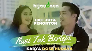 hijau daun ilusi tak bertepi official video clip 