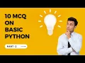 Part 2 - Python MCQ Q A Most asked Interview Questions