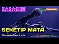 Download Lagu SEKETIP MATA -Susy Arzetty- KARAOKE