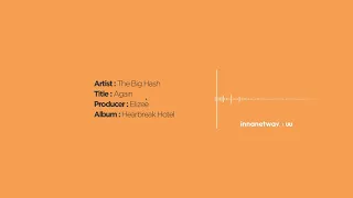 the big hash again official audio
