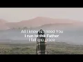 Cody Carnes - Run To The Father (lyrics)