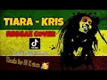 Download Lagu Tiara - Kris Cover Reggae Lirik by Ogoy Production | Jika Kau Bertemu Aku Begini