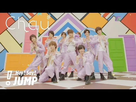 Download MP3 Hey! Say! JUMP - Chau♯[Official Music Video]