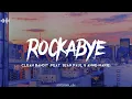 Download Lagu Rockabye - Clean Bandit (Feat. Sean Paul \u0026 Anne-Marie) - (Slowed + Reverb)