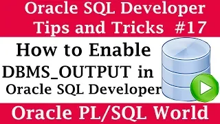 How to Enable DBMS - OUTPUT in SQL Developer Oracle SQL Developer Tips and Tricks