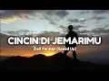 Download Lagu Lirik Lagu | Cincin Di Jemarimu  [Ziell Ferdian] Speed Up