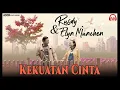Download Lagu KEKUATAN CINTA - Rusdy \u0026 Elyn Munchen [ Official Music Video ]