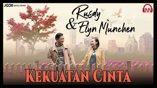 kekuatan cinta rusdy u0026 elyn munchen official music video 