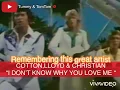 COTTON, LLOYD & CHRISTIAN - I DON’T KNOW WHY YOU LOVE ME