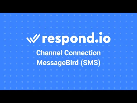 How to Connect MessageBird SMS Number to respond.io