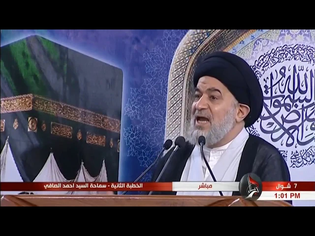 خطبة الجمعة الثانية  - 2018 /06 /22 السيد أحمد الصافي