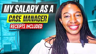 My salary as a Case Manager
