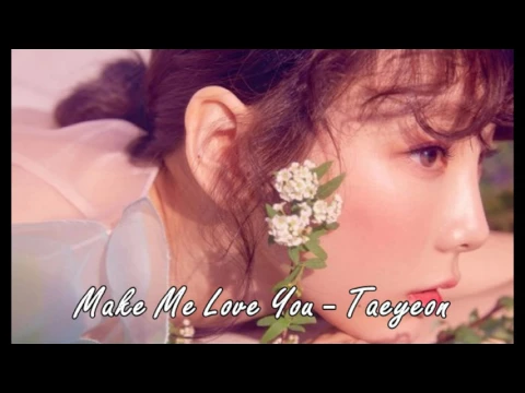 Download MP3 [3D AUDIO]   MAKE ME LOVE YOU -  TAEYEON