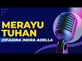 Lagu Merayu Tuhan - Karaoke Versi Difarina Indra Adella Original