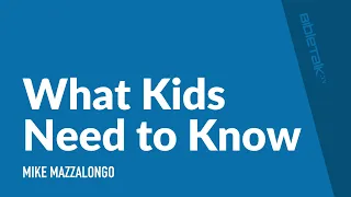 What Kids Need to Know