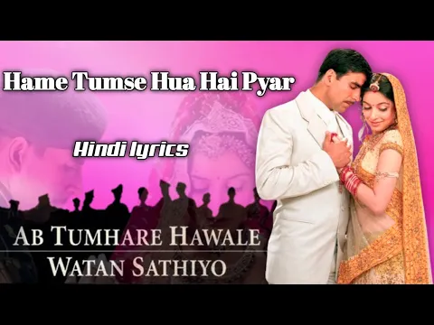 Download MP3 Hame Tumse Hua Hai Pyar Hindi Lyrics | Akshay Kumar, Divya Khosla | Alka Y, Udit N | Anu M | Sameer