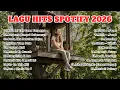 Lagu Top Hits Spotify Indonesia 2026 - Top Spotify Indonesia 2026 - Lagu Hits Spotify 2026 | Lagu Terbaru