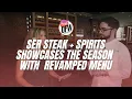 SER Steak Spirits showcases the season with a revamped menu