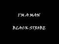 I'm a Man   Black Strobe