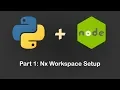 Python Node js Part1 Nx Workspace Setup