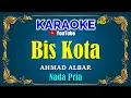 Download Lagu BIS KOTA - Ahmad Albar [ KARAOKE HD ] Nada Pria