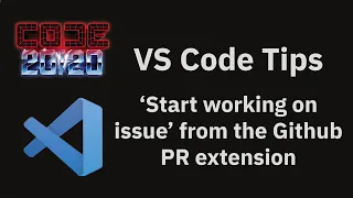 VS Code tips Start working on issue from the Github PR extension