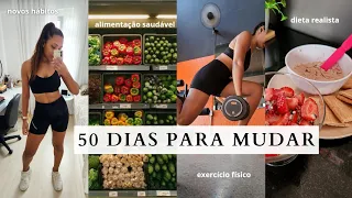 HÁBITOS SAUDÁVEIS EM 50 DIAS * é hora de mudar *