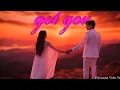 Got you | G khan |"Chak sambla jatiya dil mera 💝"