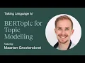 BERTopic for Topic Modeling - Maarten Grootendorst