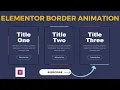 How to Create Elementor Border Animation WordPress Builder