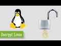How to decrypt Linux Partitions Home Folders