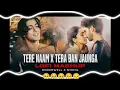 Download Lagu Tere Naam x Tera Ban Jaunga (LoFi Mashup) | Knockwell x NYKHIL |Narayan | Kabir Singh |SongsUdit