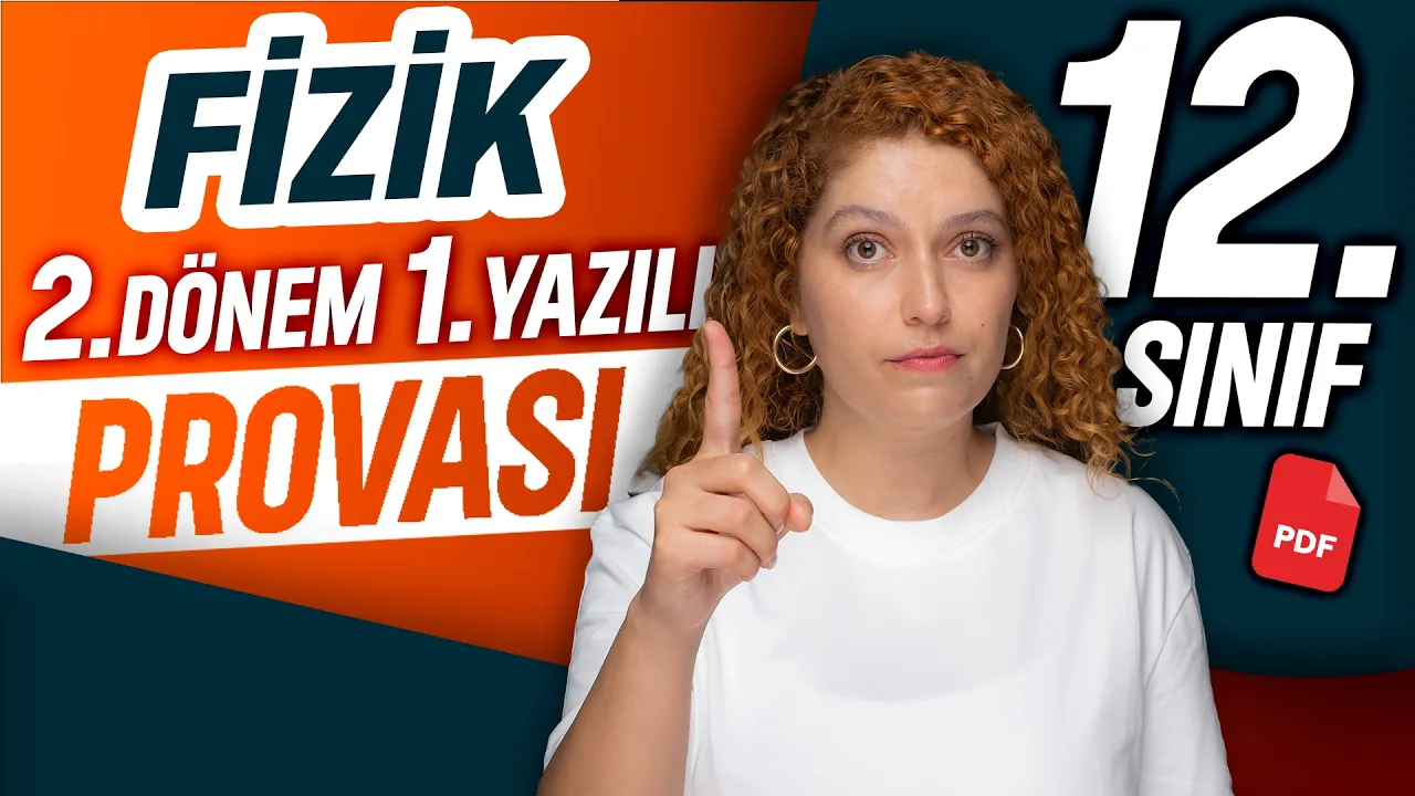 12.sınıf Fizik 2.Dönem 1.Yazılı 2025-2026 | Prova