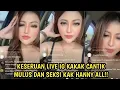 KESERUAN LIVE IG BERSAMA SICANTIK DAN SEKSI KAK HANNY ALL‼️