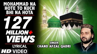 Download ► मोहम्मद ना होते तो कुछ भी ना होता ♥ Lyrical ♥ || CHAND AFZAL QADRI || T-Series IslamicMusic MP3