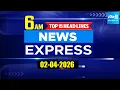 6AM News Express TOP 15 Headlines Today Sakshi Telugu News 02-04-2026 Sakshi TV