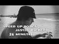 Download Lagu Speed Up Songs Justin Bieber 26 Minutes