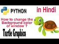 Python Turtle Graphics-bgcolor setting the background color how to change bg color turtle window