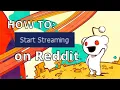How to Start Streaming on Reddit RPAN Studio Tutorial